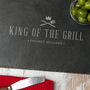 Personalised 'King Of The Grill' Slate Serving Board, thumbnail 1 of 4