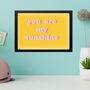Framed You Are My Sunshine Print, thumbnail 2 of 4