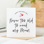 'Never Too Old To Need My Mum' Mother's Day Card, thumbnail 1 of 2