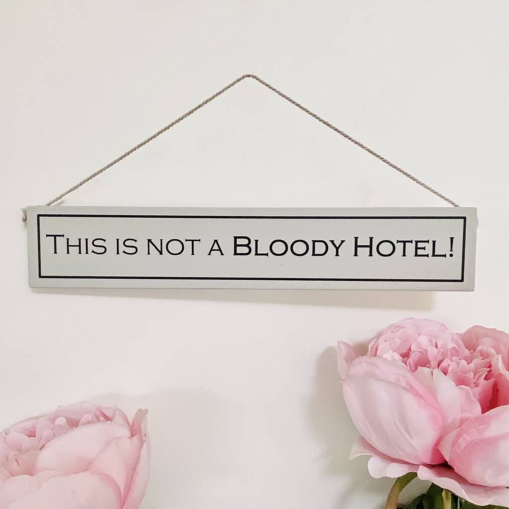 This Is Not A Bloody Hotel Hand Painted Wooden Sign, 1 of 3