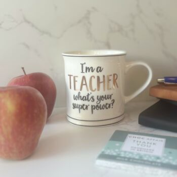 ‘I’m A Teacher, What’s Your Superpower?’ Mug – A Thoughtful Thank You, 2 of 5