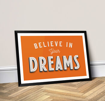 Believe In Your Dreams, Dream Poster Print, 5 of 6
