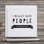 'Really Hate People' Funny Valentine's Card, thumbnail 1 of 4