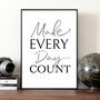 'Make Every Day Count' Daily Inspirational Print, thumbnail 1 of 3