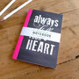 Always Follow Your Heart A6 Notebook, thumbnail 4 of 6