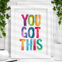 'You Got This' Typography Print For Children, thumbnail 1 of 2