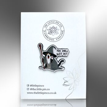 You Shall Not Pet Gandalf Wizard Cat Enamel Pin, 5 of 9