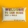 'Welcome to Our Home' Humorous Decorative Cushion, thumbnail 4 of 5