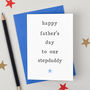 'Happy Father's Day' Stepdad Card, thumbnail 3 of 3