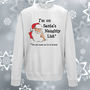 I'm On Santa's Naughty List Adult Christmas Sweatshirt, thumbnail 3 of 7