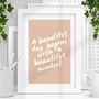'A Beautiful Day Begins With A Beautiful' Mindset Print, thumbnail 1 of 2