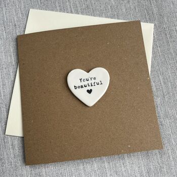 You're Beautiful Porcelain Heart Keepsake Valentine's Day Card, 3 of 4