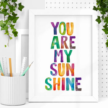 'You Are My Sunshine' Inspirational Watercolor Print, 2 of 5
