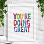 'You're Doing Great' Childrens Motivational Print, thumbnail 1 of 2