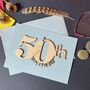 Personalised 50th Birthday Card, thumbnail 11 of 11
