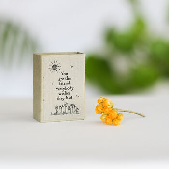 Best Friend Matchbox Gift – “You Are The Friend Everybody Wishes They Had” Mini Flower Keepsake, 3 of 5