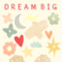 Girl Personalised Dream Big Print, thumbnail 7 of 7