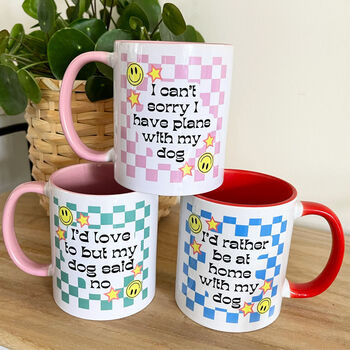 I Can't Sorry I Have Plans With My Dog Ceramic Mug, 3 of 3
