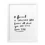 A Friend Is Someone Personalised Friendship Print, thumbnail 2 of 2