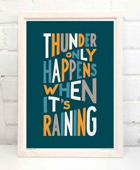 Thunder Only Happens When It's Raining Print, 6 of 11