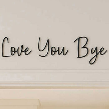 Customisable Wooden 'Love You, Bye' Door Sign Home Decor, 3 of 6
