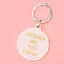 Mother Like No Other Keytag, thumbnail 1 of 2