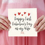Happy First Valentine's Day As My Wife Card, thumbnail 1 of 3