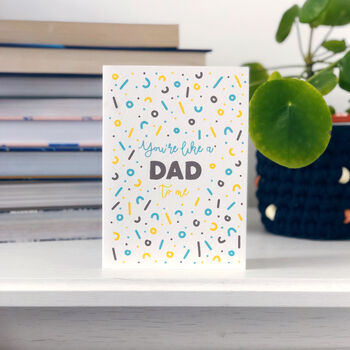Step Dad Father's Day Card 'You're Like A Dad To Me', 2 of 4