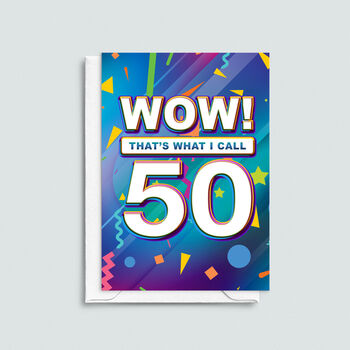 'Wow! That's What I Call 50' Birthday Card, 2 of 2