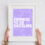 Promise To Be Dazzling Print, thumbnail 2 of 5