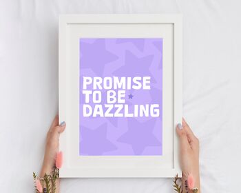 Promise To Be Dazzling Print, 2 of 5