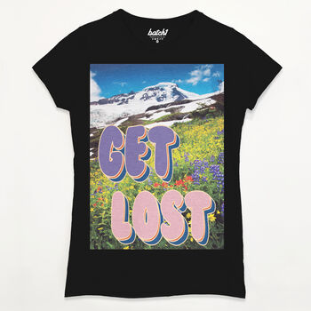 Get Lost Women's Slogan T Shirt, 10 of 10