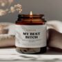 Friendship Gift For Her Funny Candle My Best Bitch, thumbnail 5 of 7