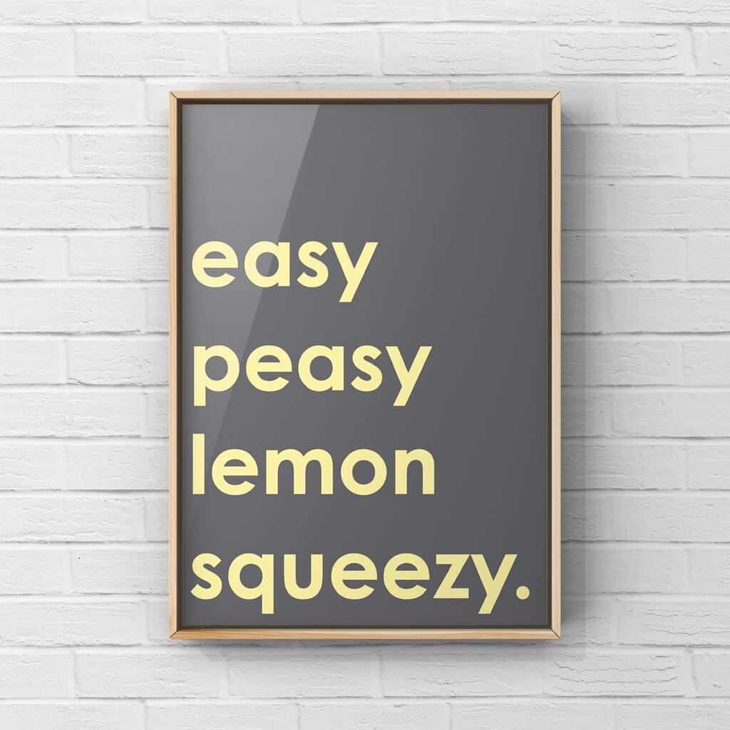 easy-peasy-lemon-squeezy-print-by-momo-boo-notonthehighstreet
