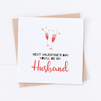 Next Valentine's You'll Be My Wife Card, 2 of 2