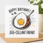 Egg Cellent Friend Card, thumbnail 1 of 2
