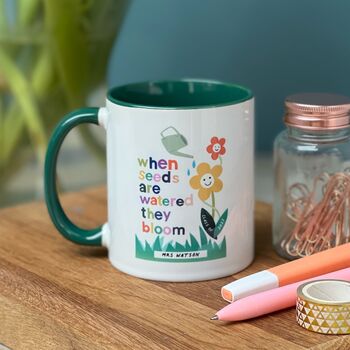 Teacher Mug: When Seeds Are Watered They Bloom, 8 of 8