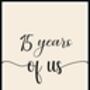 Personalised Anniversary Minimalist Typography Print Unframed, Sold As Individual Prints, thumbnail 3 of 7