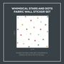 Whimsical Stars And Dots Fabric Wall Stickers, thumbnail 3 of 7