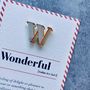 W Is For Wonderful Pin Badge And Card, thumbnail 1 of 4