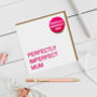Perfectly Imperfect Mum Badge Card, thumbnail 1 of 4