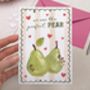 Cute Valentine Card With Pear Pun For Girlfriend Or Wife, thumbnail 4 of 4