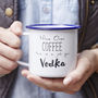 'Move Over Coffee' Enamel Personalised Vodka Mug, thumbnail 1 of 3