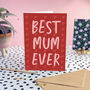 Best Mum Ever Red And Pink Hearts Mother's Day Card, thumbnail 1 of 2