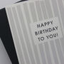 Happy Birthday To You Card, thumbnail 4 of 7