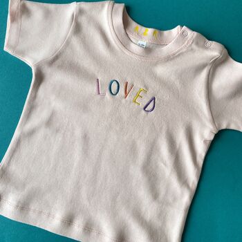 Embroidered 'Loved' Baby Toddler T Shirt, 5 of 5