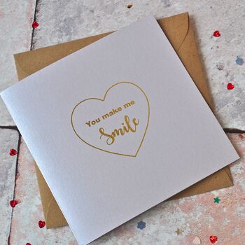 Gold Foiled 'You Make Me Smile' Card, 4 of 4
