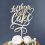 'Let Them Eat Cake' Personalised Cake Topper, thumbnail 7 of 7