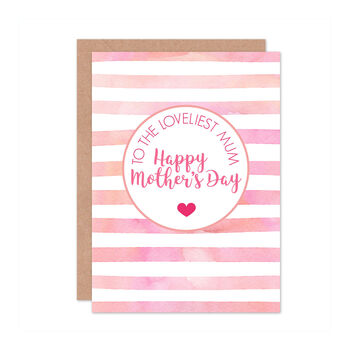 To The Loveliest Mum Pink Mothers Day Card, 2 of 4