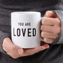 You Are Loved Mother's Day Mug, thumbnail 1 of 3